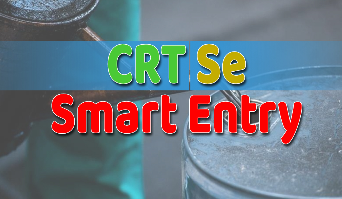 CRT Se Smart Entry
